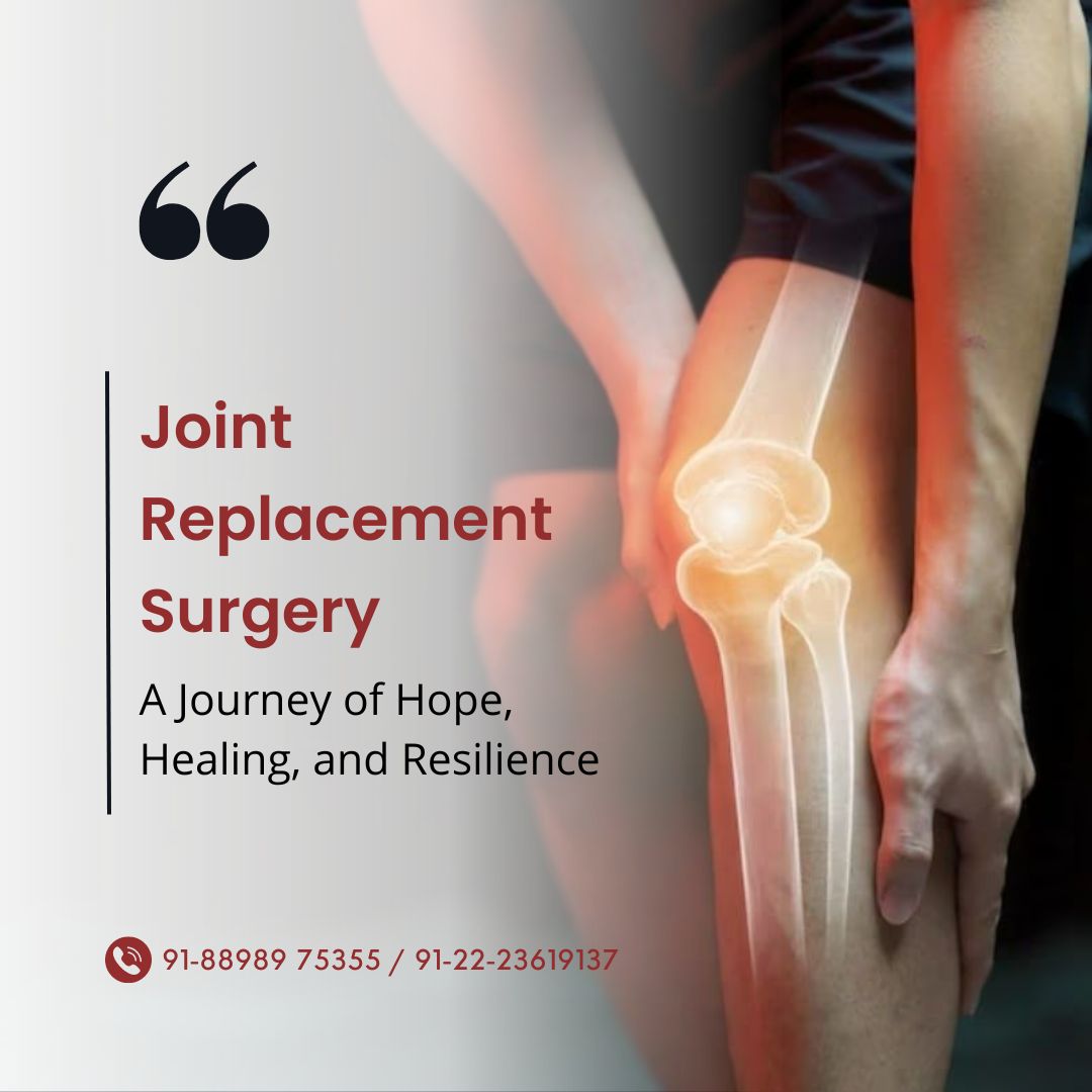 Joint Replacement Surgery - A Journey of Hope, Healing, and Resilience
