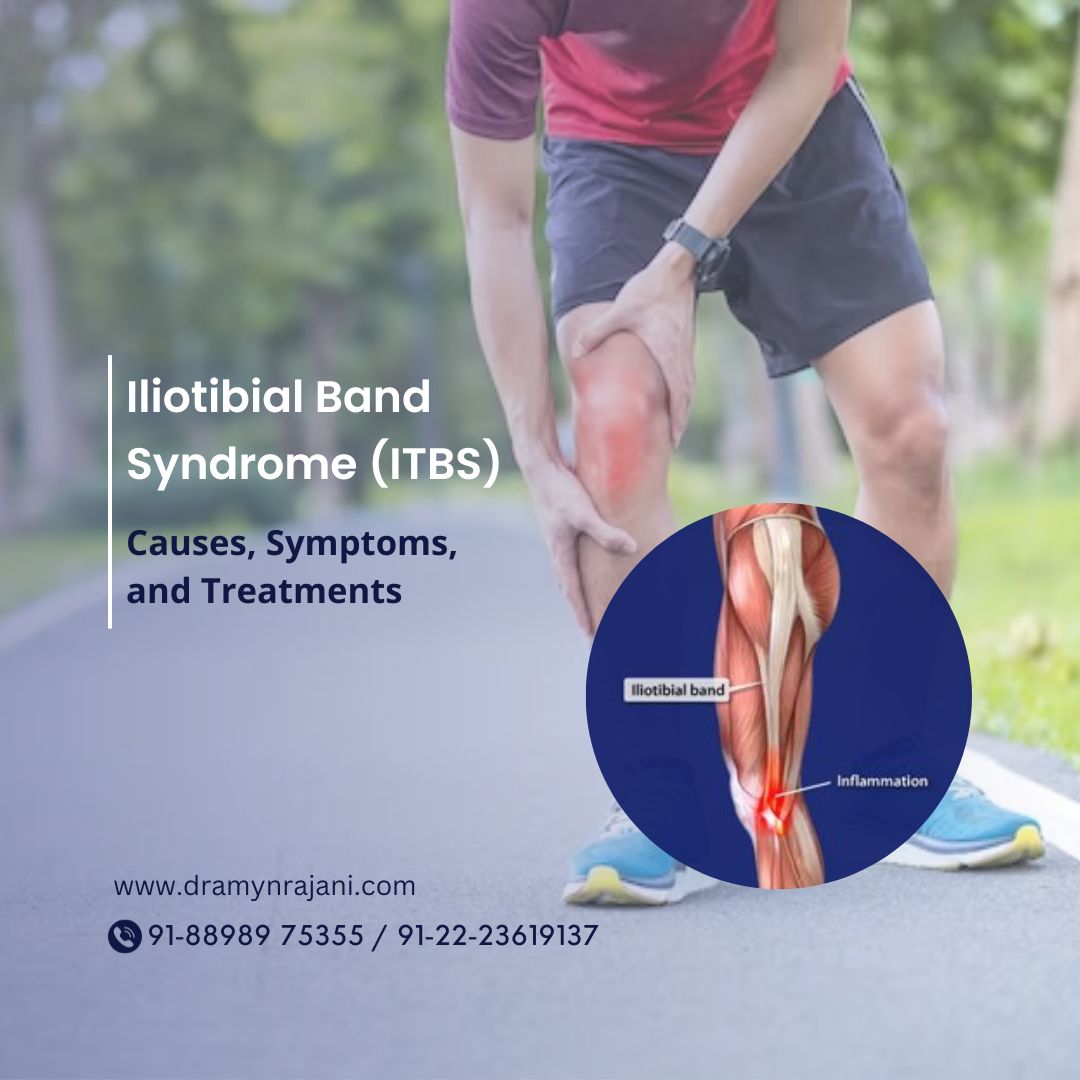 Iliotibial Band Syndrome (ITBS) - Causes, Symptoms, and Treatments