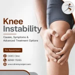 Knee Instability - Causes, Symptoms & Advanced Treatment Options 3 Knee Instability - Causes, Symptoms & Advanced Treatment Options